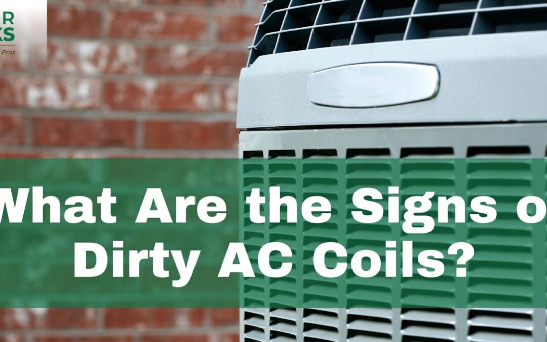 What Are the Signs of Dirty AC Coils?