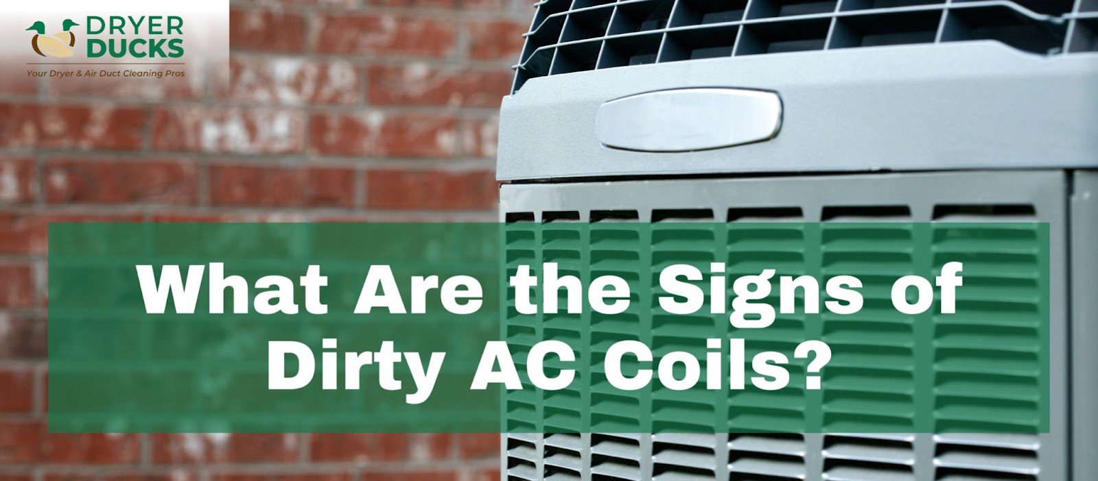 What Are the Signs of Dirty AC Coils? Dryer Ducks