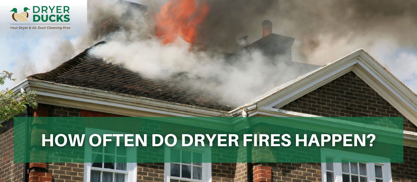 How Often Do Dryer Fires Happen? Dryer Ducks