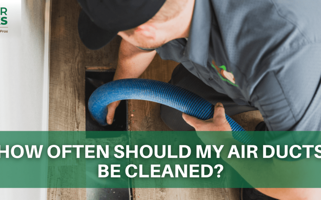 How Often Should My Air Ducts be Cleaned?