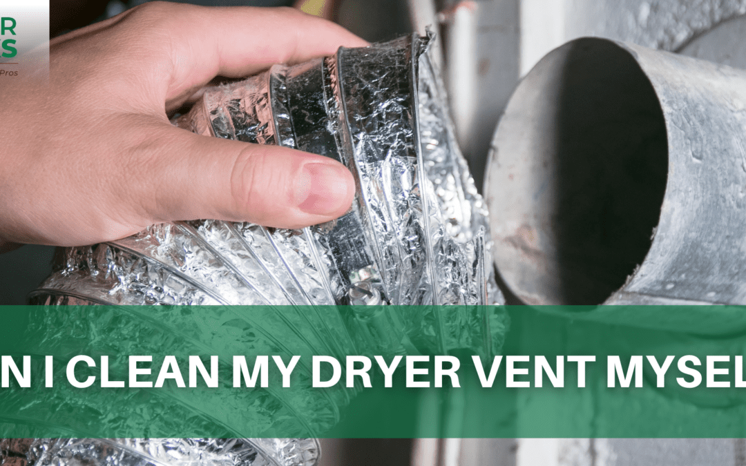 Can I Clean My Dryer Vent Myself?