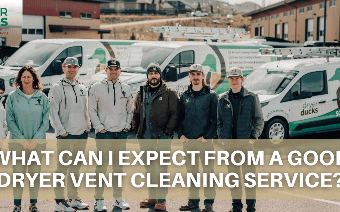 What Can I Expect From a Good Dryer Vent Cleaning Service?