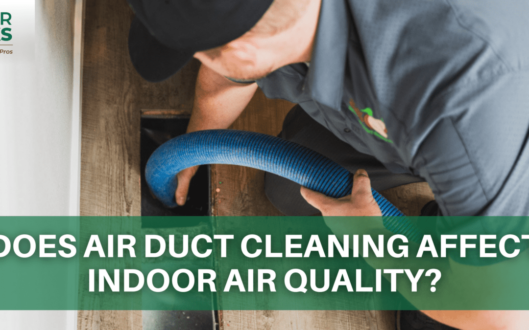 Does air duct cleaning affect indoor air quality?