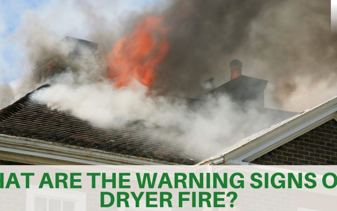 What Are the Warning Signs of a Dryer Fire?